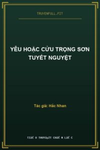 Yêu Hoặc Cửu Trọng Sơn Tuyết Nguyệt