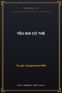 Yêu Khi Có Thể