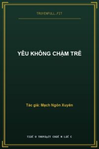 Yêu Không Chậm Trễ