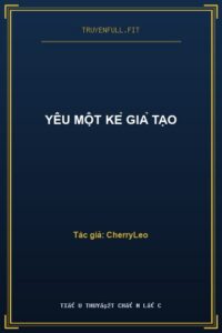 Yêu Một Kẻ Giả Tạo