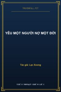 Yêu Một Người Nợ Một Đời