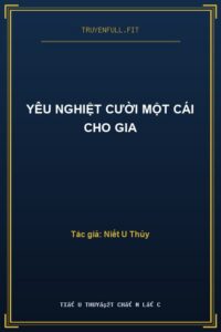 Yêu Nghiệt Cười Một Cái Cho Gia