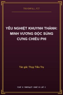 Yêu Nghiệt Khuynh Thành: Minh Vương Độc Sủng Cưng Chiều Phi