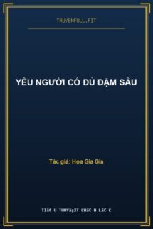 Yêu Người Có Đủ Đậm Sâu