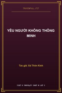 Yêu Người Không Thông Minh