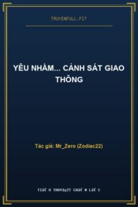 Yêu Nhầm… Cảnh Sát Giao Thông