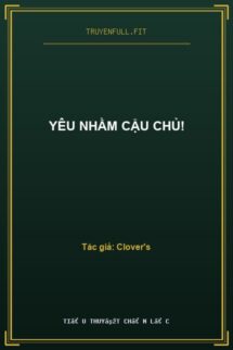 Yêu Nhầm Cậu Chủ!