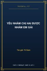 Yêu Nhầm Chị Hai Được Nhầm Em Gái