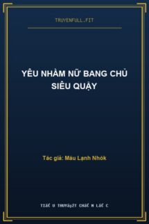 Yêu Nhầm Nữ Bang Chủ Siêu Quậy