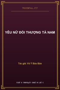 Yêu Nữ Đối Thượng Tà Nam