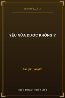 Yêu Nữa Được Không ?