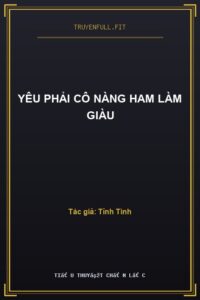 Yêu Phải Cô Nàng Ham Làm Giàu
