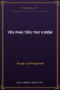 Yêu Phải Tiểu Thư 0 Điểm