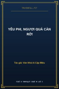 Yêu Phi, Ngươi Quá Càn Rỡ!