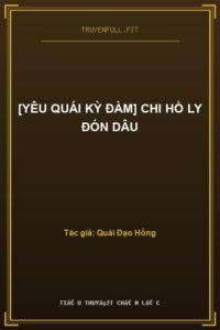[Yêu Quái Kỳ Đàm] Chi Hồ Ly Đón Dâu