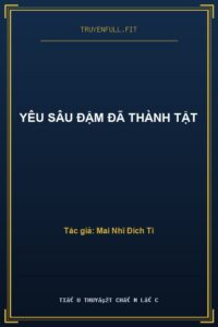 Yêu Sâu Đậm Đã Thành Tật