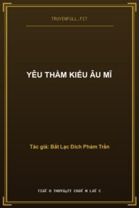 Yêu Thầm Kiểu Âu Mĩ