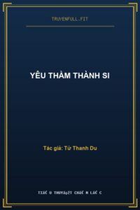 Yêu Thầm Thành Si