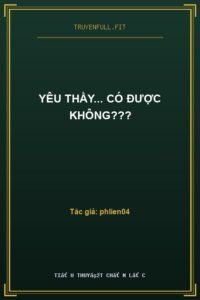 Yêu Thầy… Có Được Không???