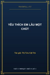 Yêu Thích Em Lâu Một Chút