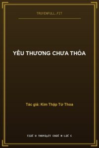 Yêu Thương Chưa Thỏa