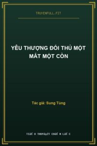 Yêu Thượng Đối Thủ Một Mất Một Còn