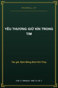 Yêu Thương Giữ Kín Trong Tim