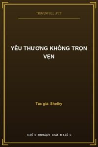 Yêu Thương Không Trọn Vẹn