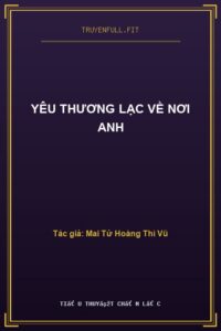 Yêu Thương Lạc Về Nơi Anh