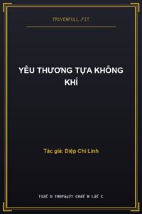 Yêu Thương Tựa Không Khí