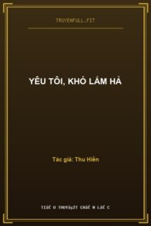 Yêu Tôi, Khó Lắm Hả