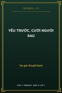 Yêu Trước, Cưới Người Sau