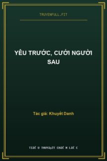 Yêu Trước, Cưới Người Sau