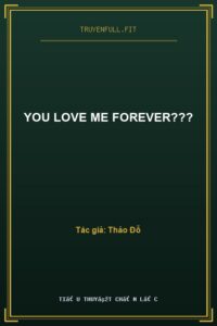 You Love Me Forever???