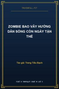Zombie Bao Vây Hướng Dẫn Sống Còn Ngày Tận Thế