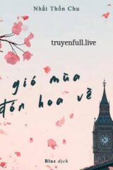 Gió Mùa Đón Hoa Về – Nhất Thốn Chu