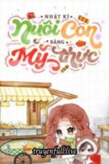 Nhật Ký Nuôi Con Bằng Mỹ Thực